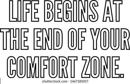 Life begins at the end of your comfort zone