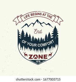 Life begins at the end of your comfort zone. Vector. Concept for shirt, logo, print, stamp or tee. Vintage typography design with camping tent, mountain,elk, forest silhouette. Outdoor adventure quote