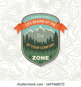 Life begins at the end of your comfort zone patch. Vector. Concept for shirt, logo, print, stamp. Vintage typography design with camping tent, mountain,elk, forest silhouette. Outdoor adventure quote