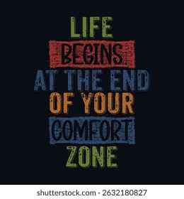 Life Begins at the End of Your Comfort Zone