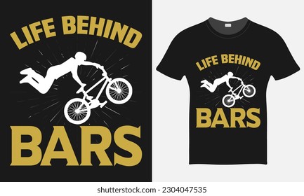 Life Behind Bars - BMX Bike Vector - BMX Bike T-shirt Design Template