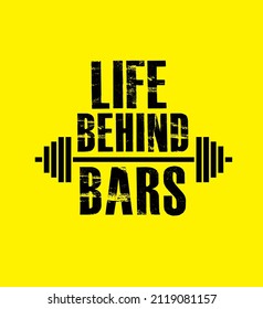 Life behind bars quote t shirt design