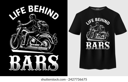 Life Behind Bars t-shirt design. Motorcycle T-shirt Design. Vintage Motorcycle T-shirt Design. Bike Rider t-shirt design. Just Ride vintage tshirt designs