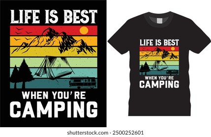 life is best when you’re camping,t shirt design Mountain, Vector graphic for t shirt,Outdoor Adventure Inspiring Motivation design.camping lover t-shirts ready for benner,poster,pod any print,item
