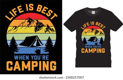 life is best when you’re camping,t shirt design Mountain, Vector graphic for t shirt,Outdoor Adventure Inspiring Motivation design.camping lover t-shirts ready for benner,poster,pod any print,item