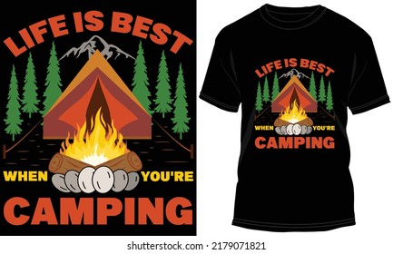 Life Is Best When You're Camping T-shirt Illustration and Vector design