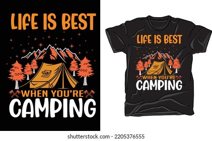 LIFE IS BEST WHEN YOU'RE CAMPING