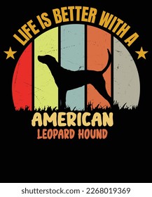 Das Leben ist besser mit einem amerikanischen Leopard Hound T-Shirts