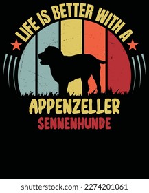 Life Better Appenzeller sennenhund Vintage Dog Mom Dad T-Shirt design