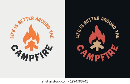 life is better around the campfire, camping logo label emblem with color variant for t-shirt design and many others, vector illustration