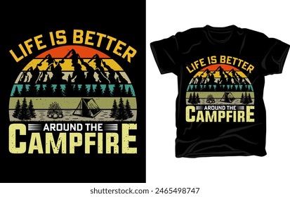 Life is better around the campfire - Camping retro vintage t shirt design with Camping vector elements.