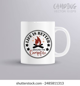 Life is better around the campfire - Camping t shirts design, Camping concept with mug mockup