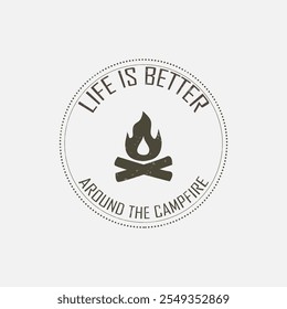 
Life is better around the campfire slogan graphic vector print lettering for t shirt print design