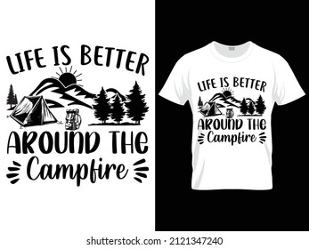 Life is better around the campfire svg t-shirt design
