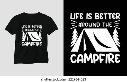 Life is better around the campfire SVG Design with Camp, Tent, Mountain, Jangle, Tree