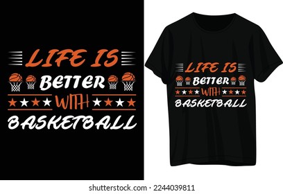 LIFE IS BETTER WITH BASKETBALL
