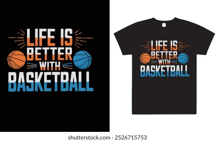 Life is better with Basketball