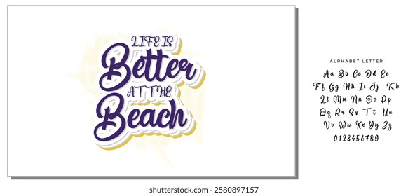 life is better at the beach background inspirational positive quotes, motivational, typography, lettering design