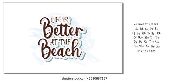 life is better at the beach background inspirational positive quotes, motivational, typography, lettering design