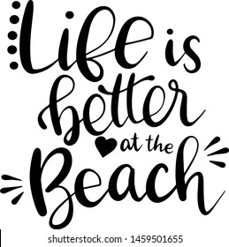 Life is better at the beach decoration for T-shirt