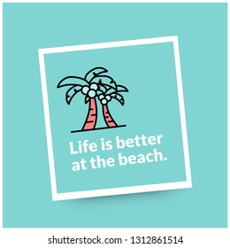 Life is better at the beach poster with palm 