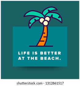 Life is better at the beach poster with palm 
