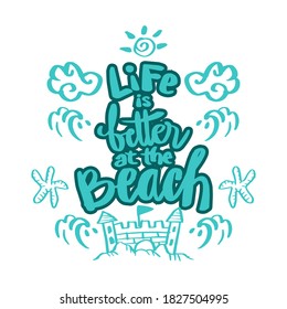 Life is better at the beach. . Quote typography.