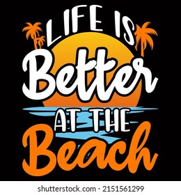 Life is better at the beach Sea Beach t shirt design vector illustration.