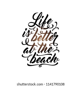 Life is better at the beach - summer hand drawn calligraphy typeface design on a white background. Vector illustration