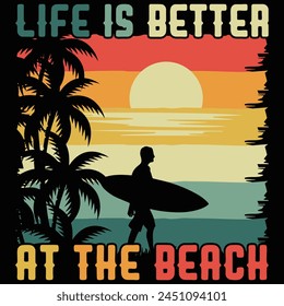 Life Is Better At The Beach Summer T Shirt Design Vector 
