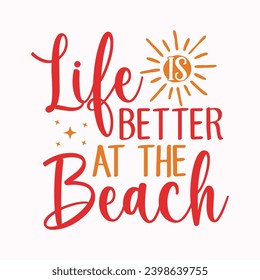 Life is better at the beach, Summer Beach Vector Illustration set, summer bundle, beach quotes