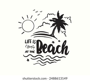 Life is Better At the Beach. Sunset Beach Paradise. Sunset Summer Palm Trees, California beach graphic print design for t shirt, poster, sticker and others. Summer Vibes.