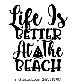 Life Is Better At The Beach T shirt Design Lover