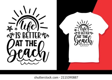 Life Is Better At The Beach T-Shirt Design