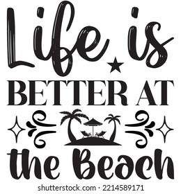  Life is Better at the Beach T-shirt Design Vector File.