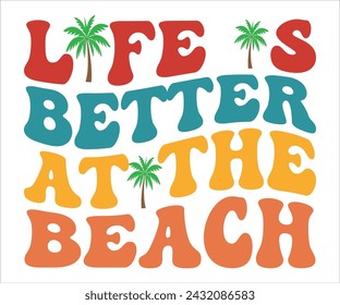 Life Is Better At The Beach T-shirt, Happy Summer Day T-shirt, Happy Summer Day Retro svg,Hello Summer Retro Svg,summer Beach Vibes Shirt, Vacation, Cut File for Cricut svg