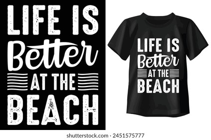 Life is better at the beach T-shirt, summer Typography T-shirt Design