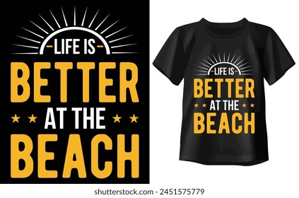 Life is better at the beach T-shirt, summer Typography T-shirt Design