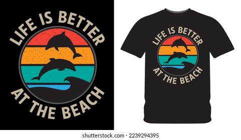 Life is better at the beach typography with dolphins silhouette vintage illustration for t shirt design