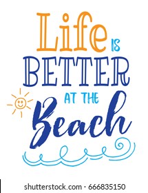 Life is Better at the Beach typography vector poster design card with colorful sun and waves accents on white background