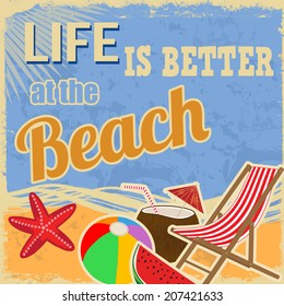 Life is better at the beach vintage grunge poster, vector illustrator