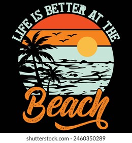 Life Is Better At The Beach Vintage Retro Summer T-shirt Design