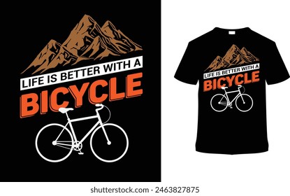 Life Is Better With A Bicycle Day T shirt Design, vector illustration, graphic template, print on demand, typography, vintage, eps 10, textile fabrics, retro style, element, apparel, mountain bike tee