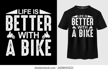 Life is better with a bike t-shirt design. Bike rider t-shirt design. Motorcycle Rider T-Shirt. Unique Gift For Motorcycle Lovers. Motorcycles t-shirt design. Retro vintage tshirt design.