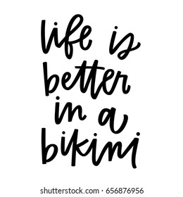 Life is better in a bikini