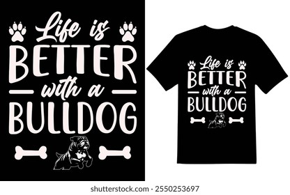 Life is better with a bulldog