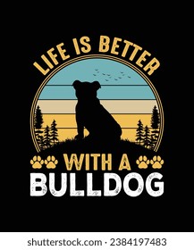 life is better with a BULLDOG pet t shirt