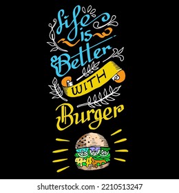 Life is Better With Burger, quotes doodle vector