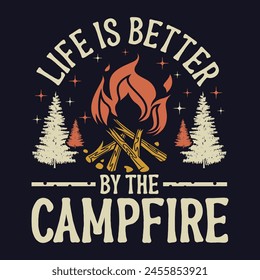 life is better by the campfire