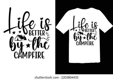 Life is Better by the Campfire svg design